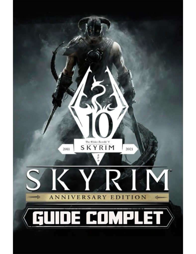 Skyrim : Le guide complet