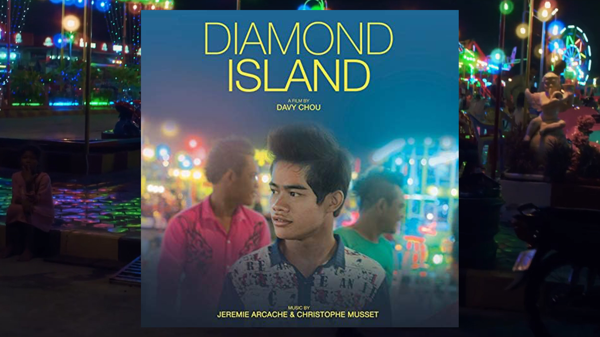 Davy Chou : Diamond Island